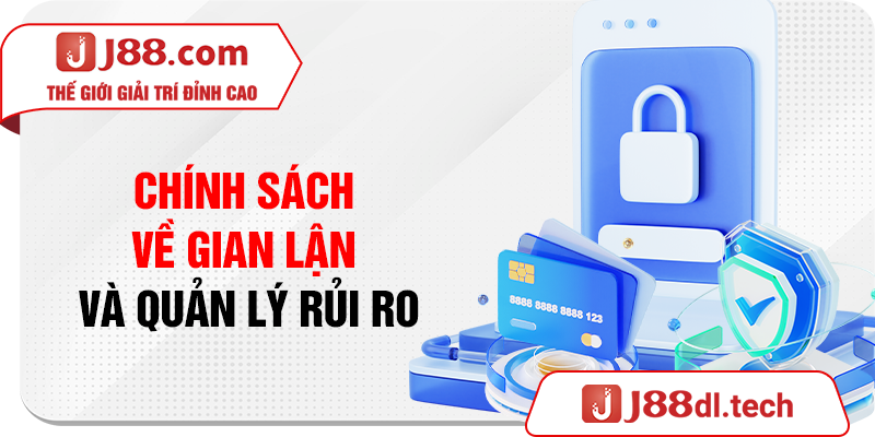 Chính sách về gian lận và quản lý rủi ro