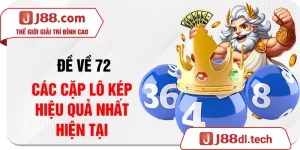 Đề Về 72 - Các Cặp Lô Kép Hiệu Quả Nhất Hiện Tại