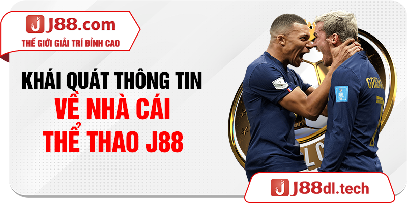 Khái quát thông tin về nhà cái thể thao J88