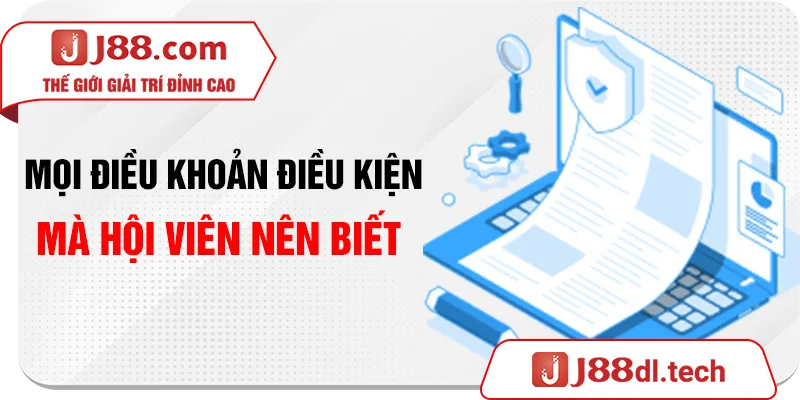 Mọi điều khoản điều kiện mà hội viên nên biết